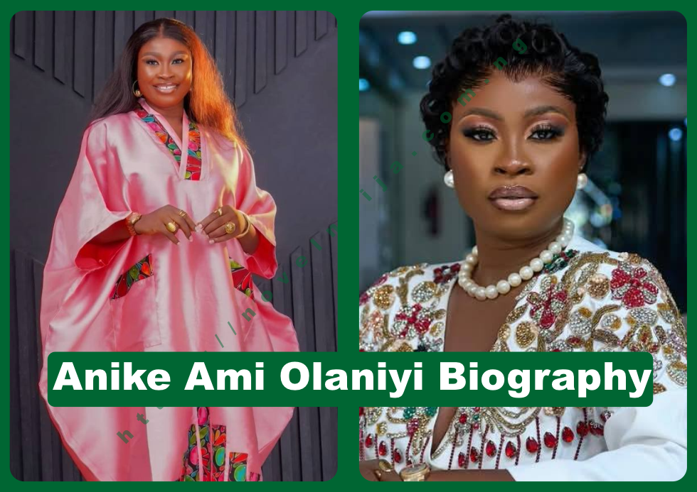 Anike Ami Olaniyi Biography
