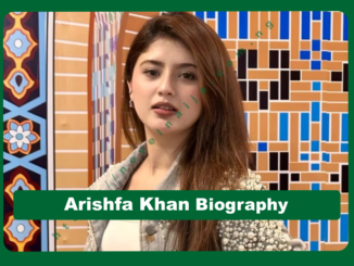 Arishfa Khan Biography