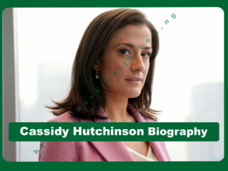 Cassidy Hutchinson Biography