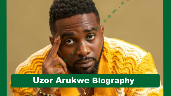 Uzor Arukwe Biography