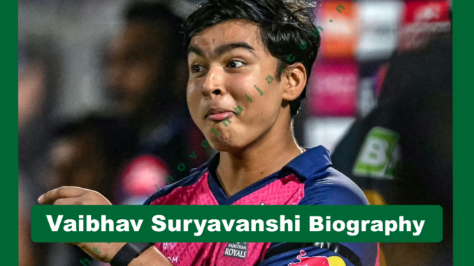 Vaibhav Suryavanshi Biography